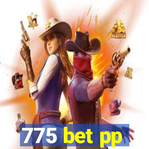 775 bet pp